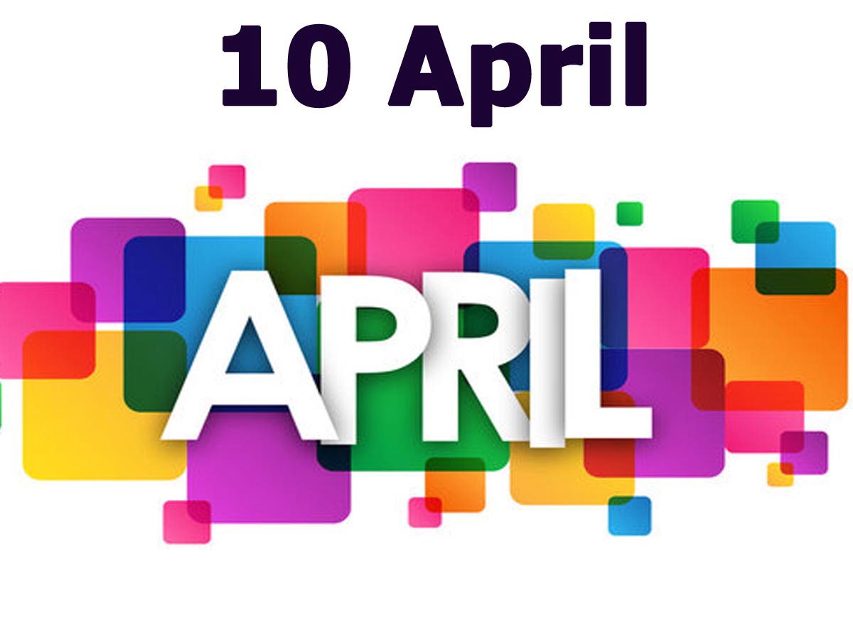 10 April Ko Kya Hai