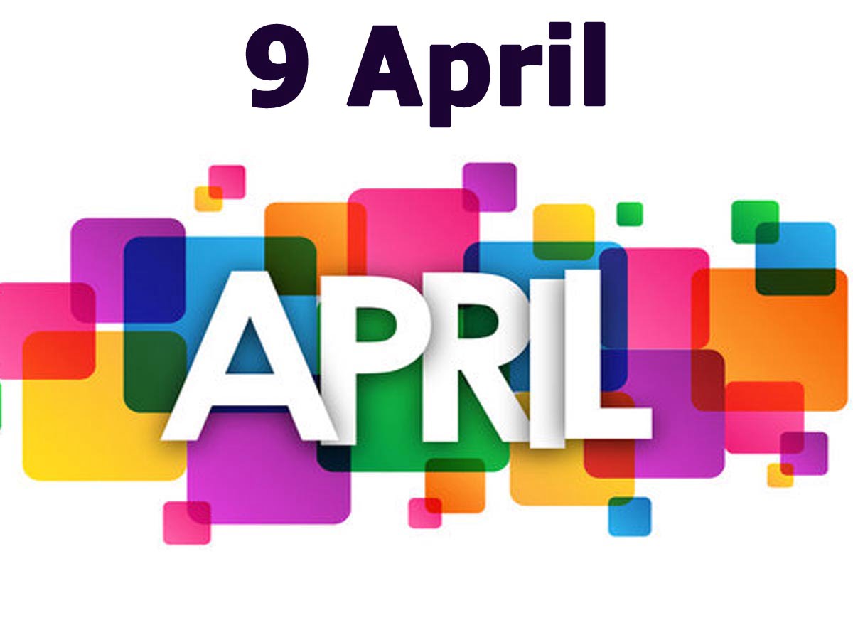 9 April Ko Kya Hai