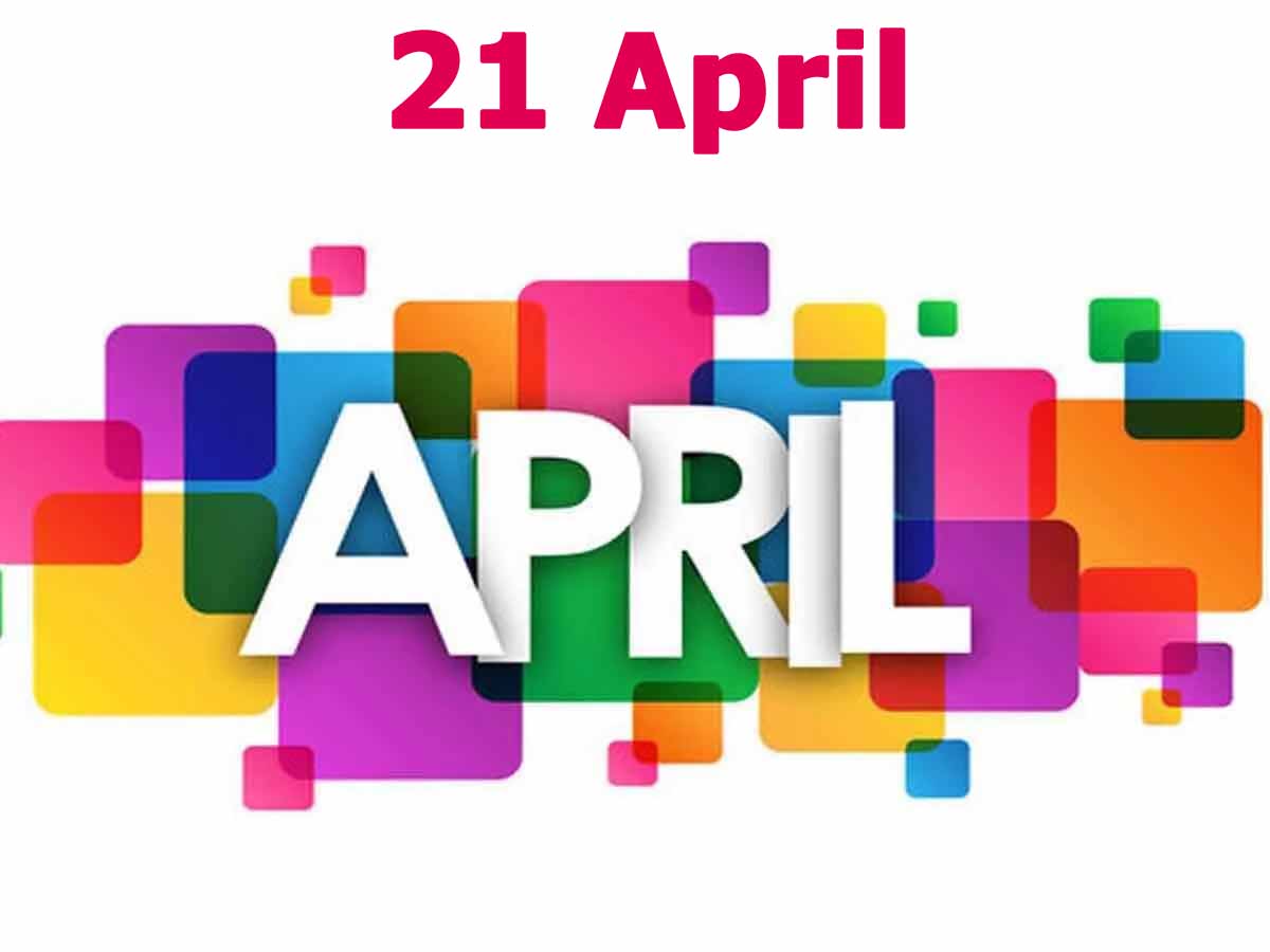 21 April Ko Kya Manaya Jaata Hai