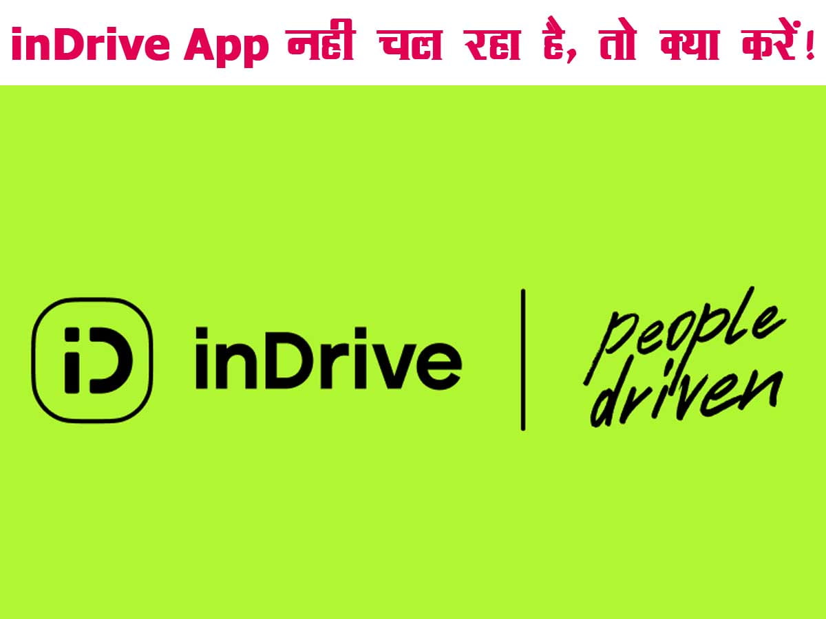 inDrive App Nahi Chal Raha Hai