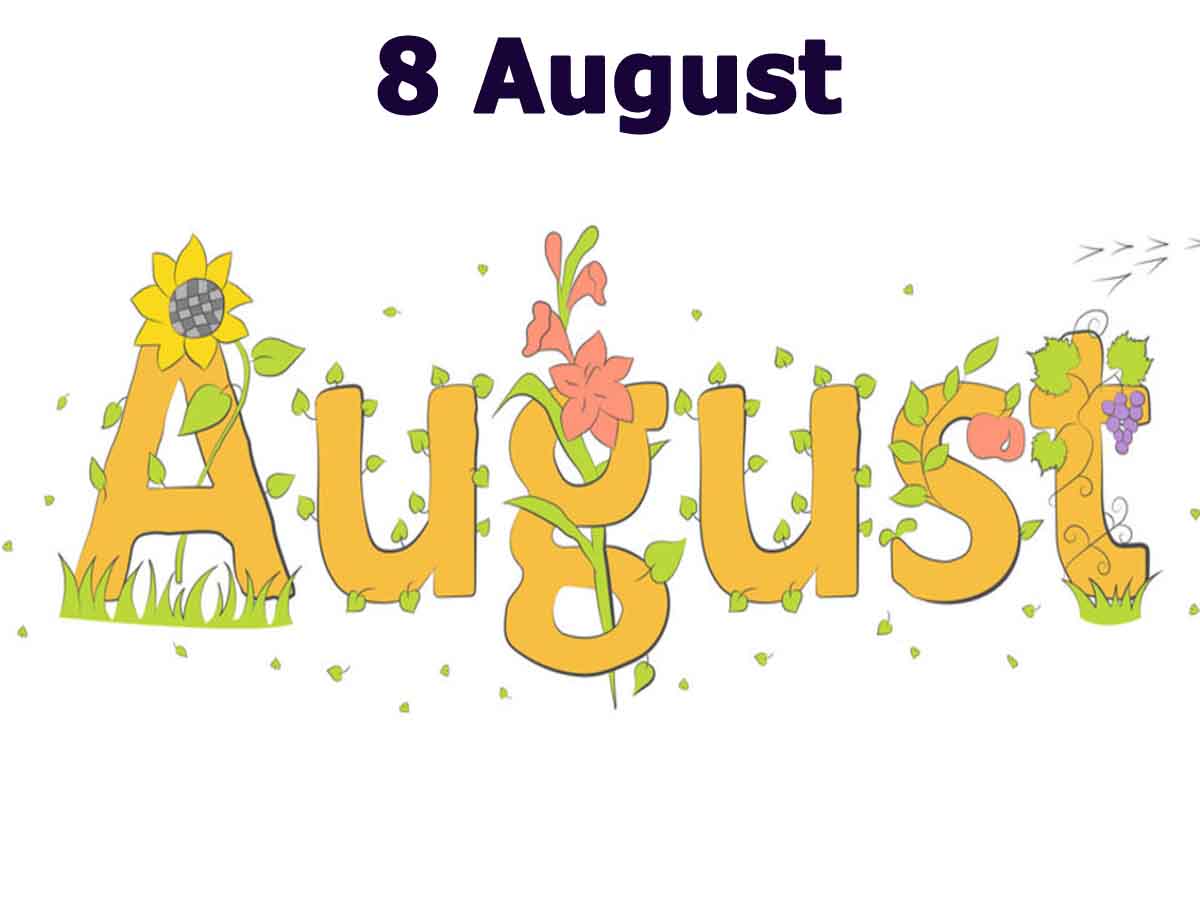 8 August Ko Kya Manaya Jata Hai